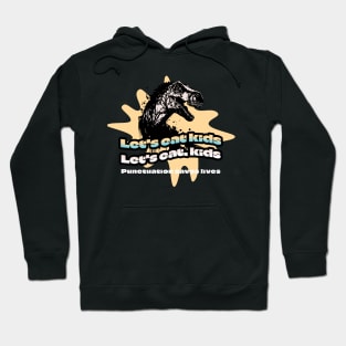 Funny Let's Eat Kids Punctuation Saves Lives Grammar Hoodie